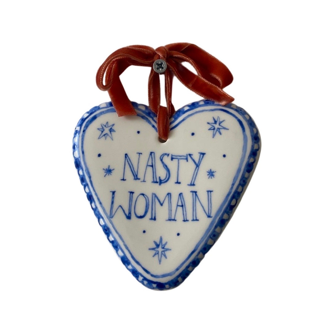 Nasty Woman Wall Pendant