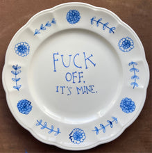 Load image into Gallery viewer, “Fuck off, it’s mine” little Plate
